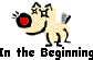  In the Beginning 